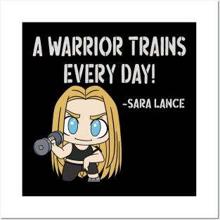 A Warrior Trains Every Day! - Sara Lance v1 Posters and Art